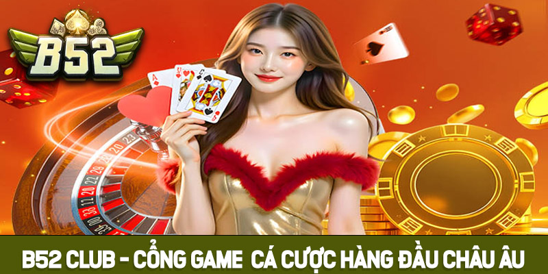 Tổng quan về cổng Game B52club