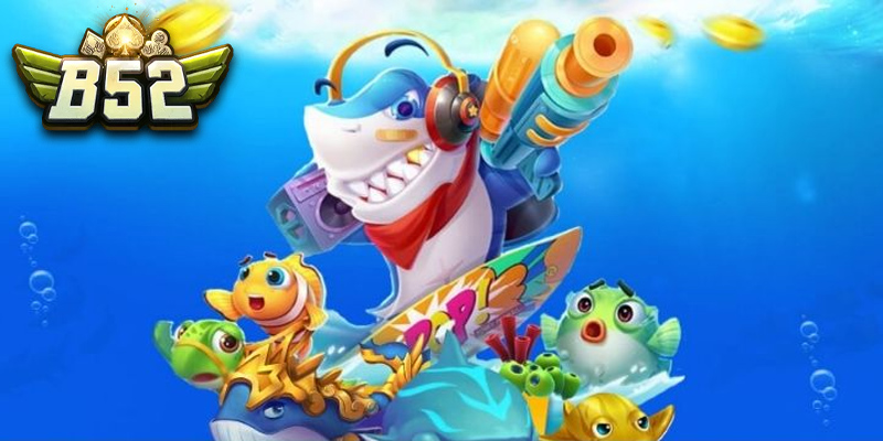 Điều không thể bỏ lỡ khi chơi bắn cá Tiên Cảnh B52club