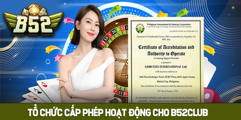 Tổ chức cấp phép hoạt động cho B52club