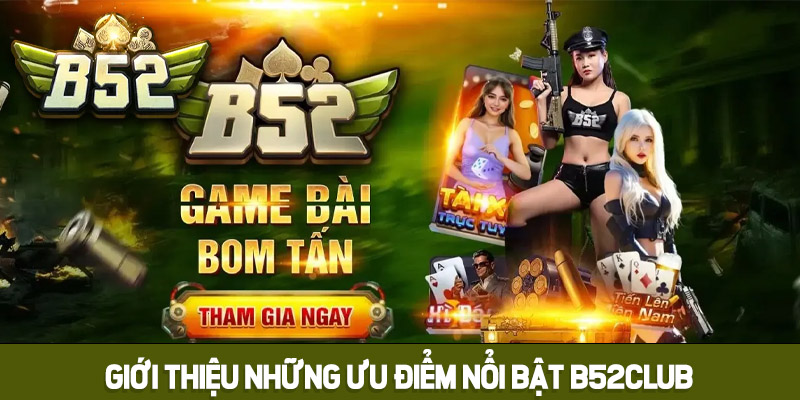 Giới thiệu những điểm nổi bật của cổng Game B52club 