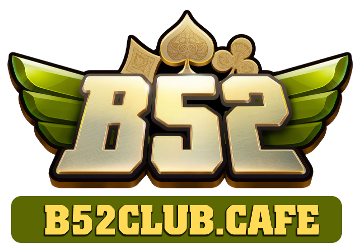 B52club – Cổng Game Cá Cược Hàng Đầu Châu Âu